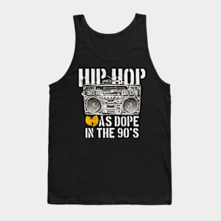 Hip Hope Was Dop In The 90's Tank Top